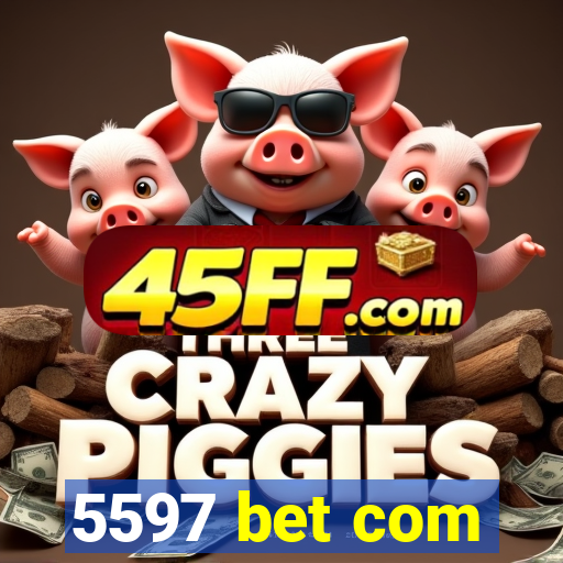 5597 bet com